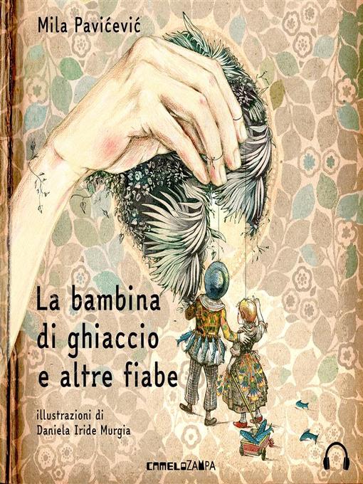 Title details for La bambina di ghiaccio e altre fiabe by Mila Pavićević - Available